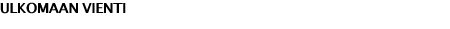 ULKOMAAN VIENTI