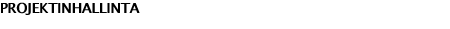 PROJEKTINHALLINTA
